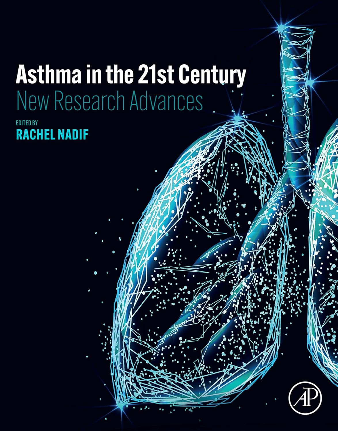 Asthma in the 21st Century: New Research Advances by Rachel Nadif