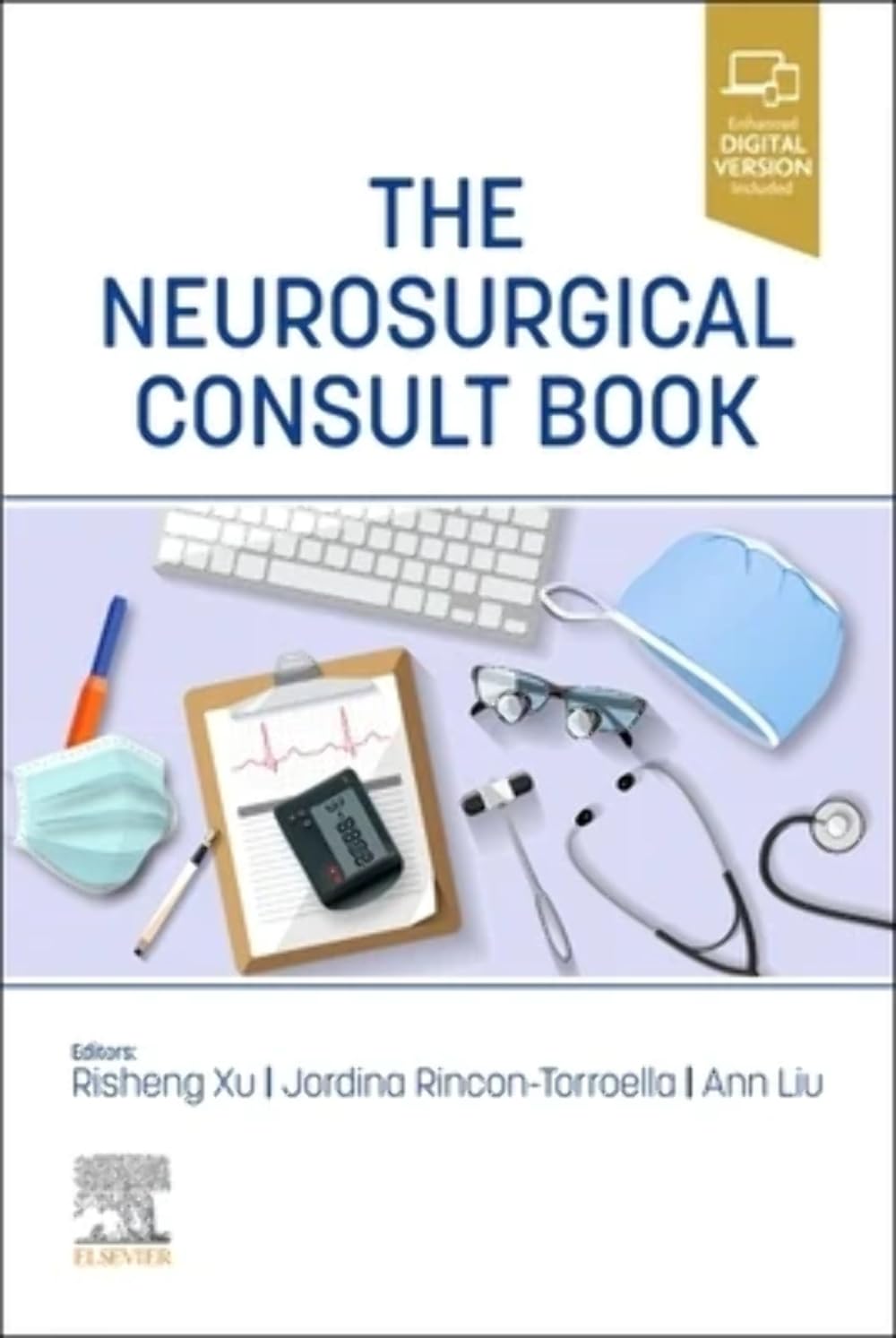 The Neurosurgical Consult Book by  Risheng Xu MD/PhD