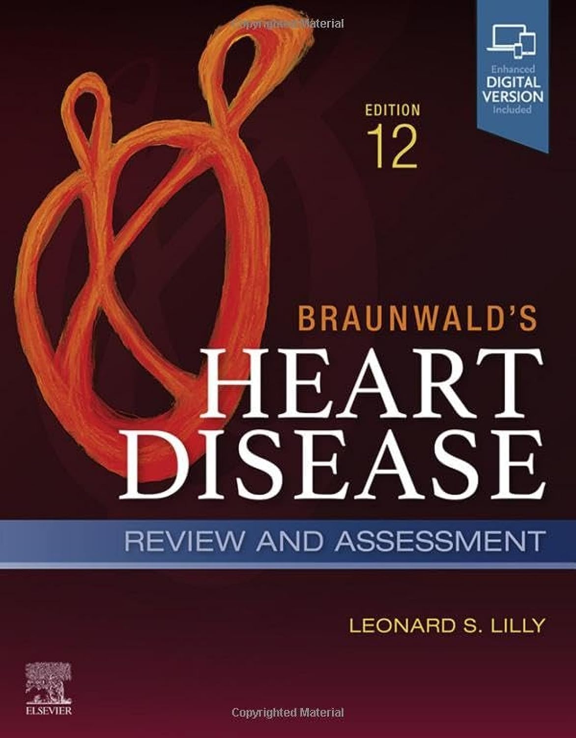 Braunwald s Heart Disease Review and Assessment: A Companion to Braunwald s Heart Disease, 12th edition  by  Leonard S. Lilly MD 