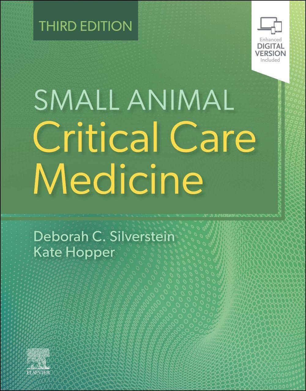 Small Animal Critical Care Medicine, 3rd edition by Deborah Silverstein DVM DACVECC