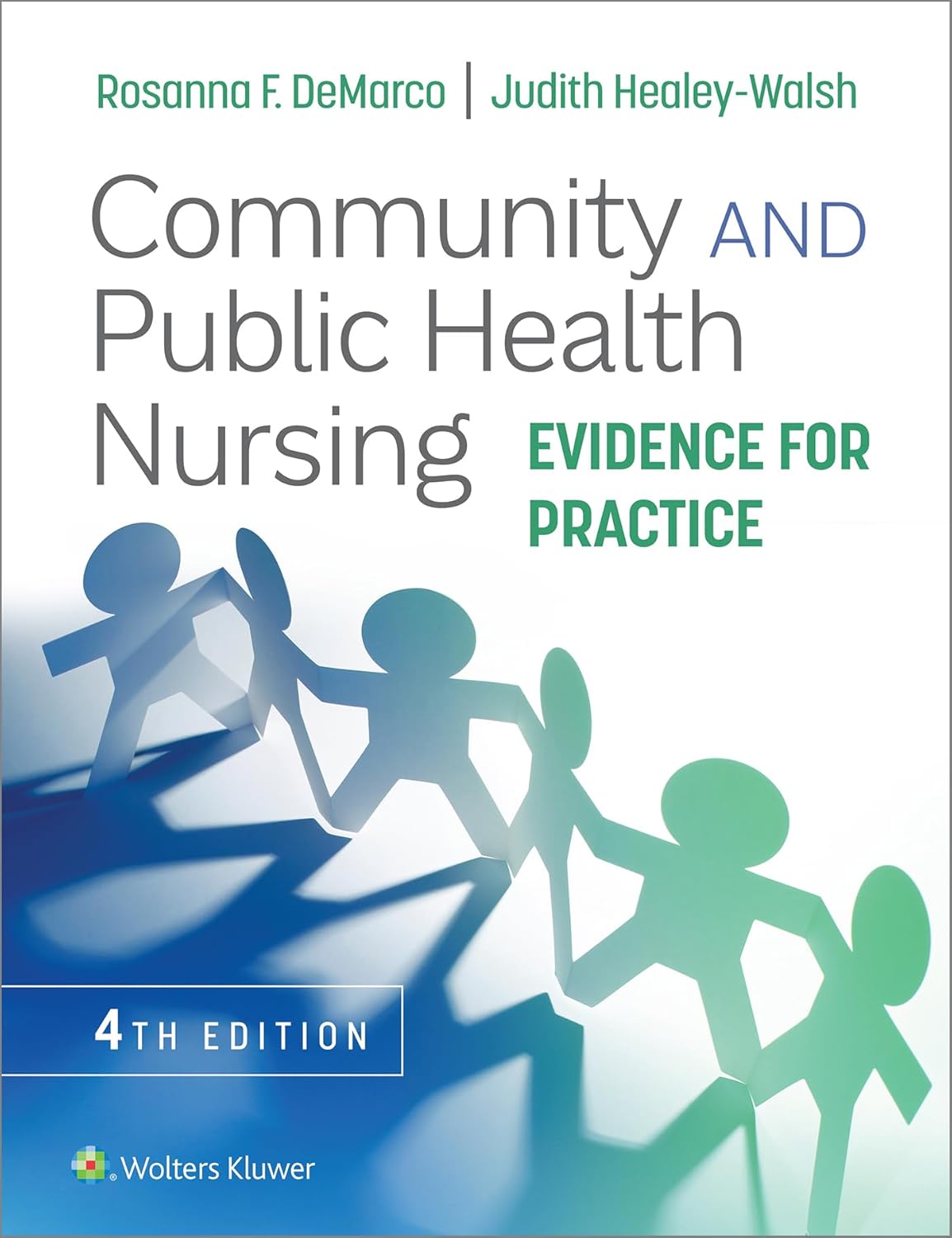 (EBook PDF)Community and Public Health Nursing: Evidence for Practice, 4th Edition by Rosanna DeMarco, Judith Healey-Walsh