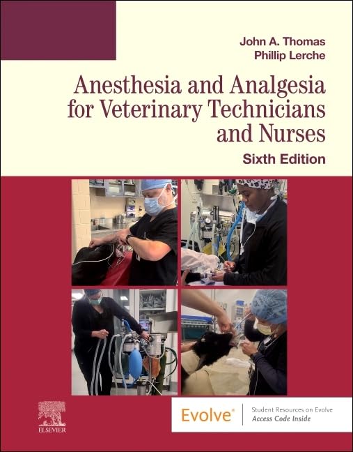 (EBook PDF)Anesthesia and Analgesia for Veterinary Technicians and Nurses, 6th Edition by John Thomas DVM, Phillip Lerche BVSc PhD Dipl ACVA