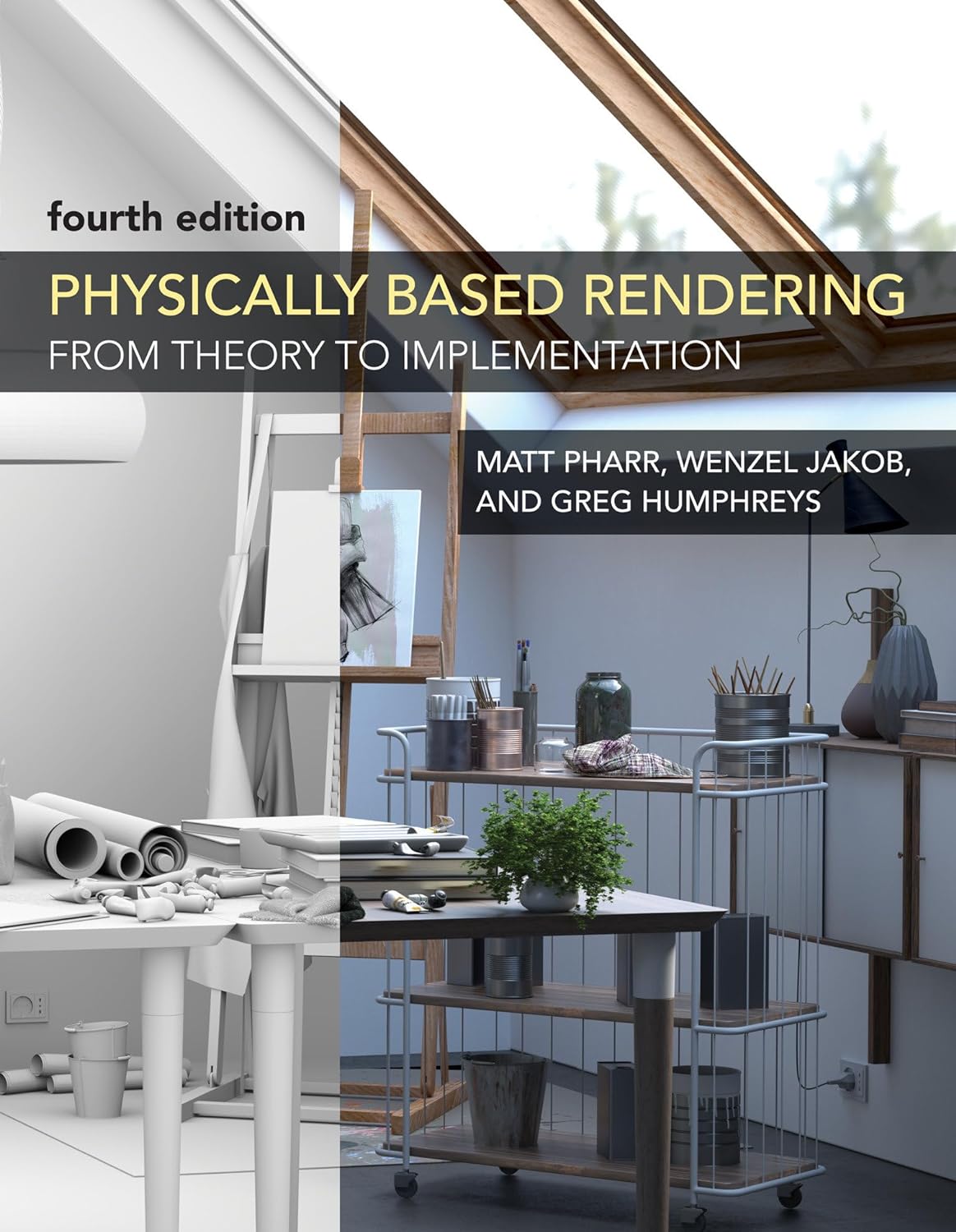 (EBook PDF)Physically Based Rendering, fourth edition: From_ Theory to Implementation by  Matt Pharr, Wenzel Jakob, Greg Humphreys