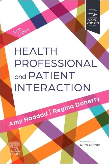 (EBook PDF)Health Professional and Patient Interaction, 10th edition by  Amy M. Haddad PhD MFA RN FAAN, Regina F. Doherty OTD OTR/L FAOTA FNAP, Ruth B. Purtilo PhD FAPTA