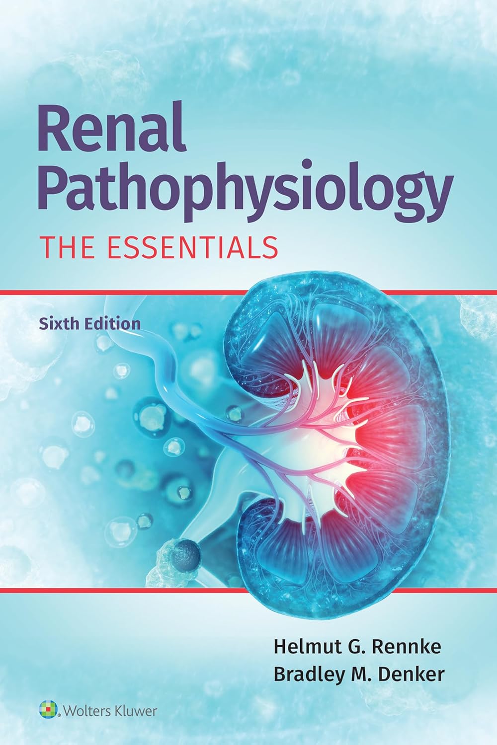 (EBook PDF)Renal Pathophysiology: The Essentials, 6th edition by  Helmut Rennke MD, Bradley M. Denker MD