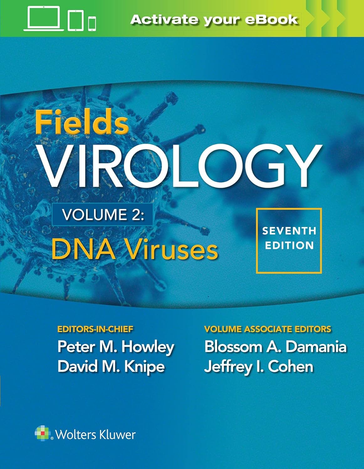 (EBook PDF)Fields Virology DNA Viruses Volume 2 Seventh Edition by Peter M. Howley MD, David M. Knipe PhD, Jeffrey L. Cohen, Blossom A. Damania Ph.D