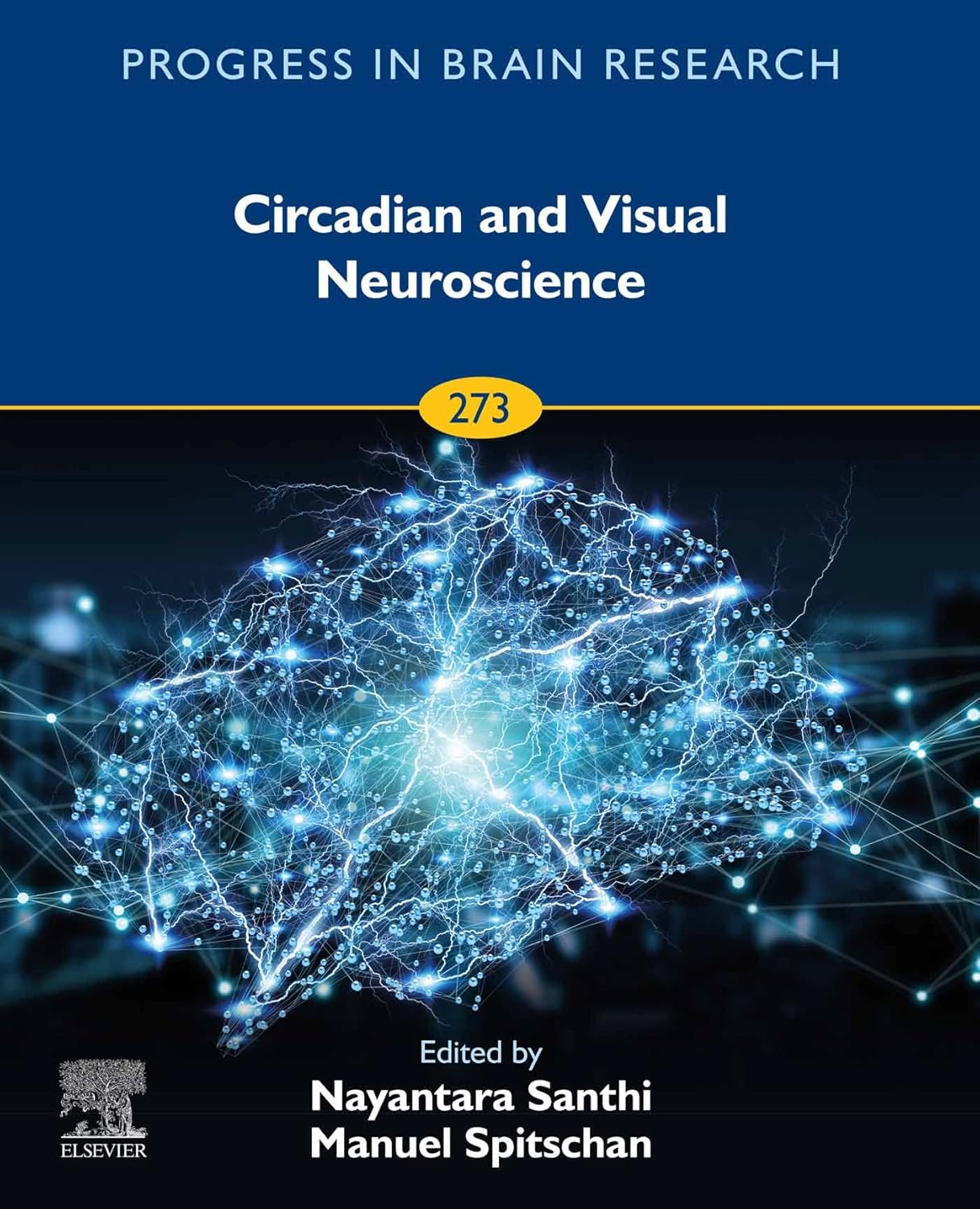 Circadian and Visual Neuroscience (Volume 273) (Progress in Brain Research, Volume 273)  by Nayantara Santhi