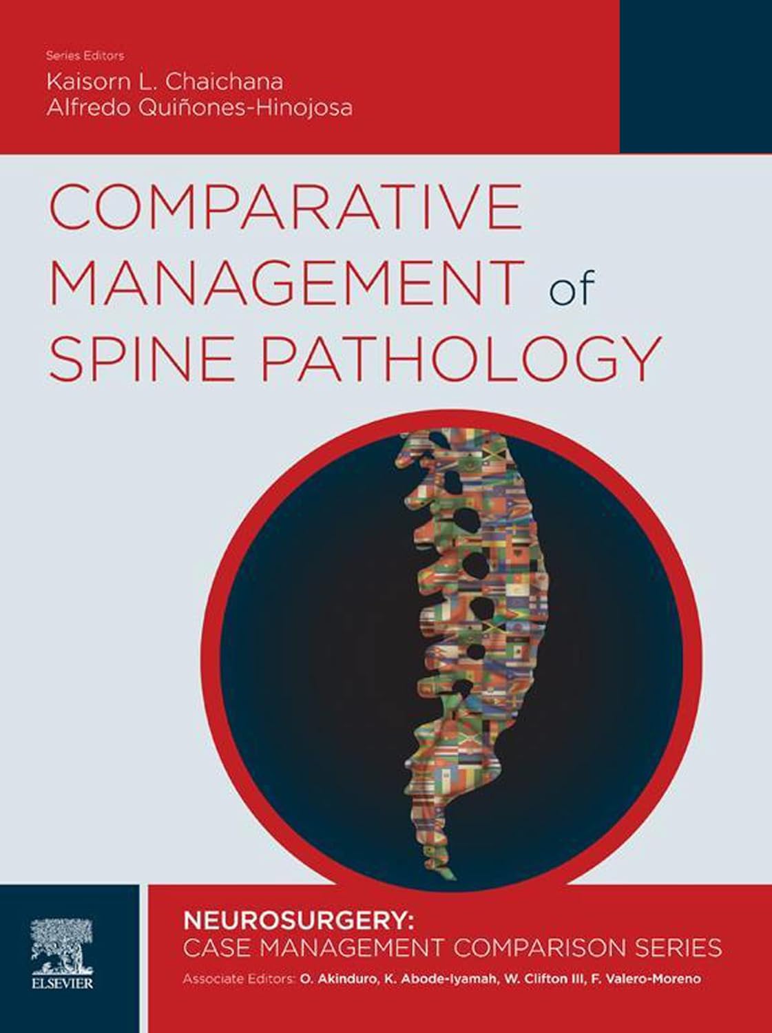 Comparative Management of Spine Pathology (Neurosurgery: Case Management Comparison Series) by Kaisorn Chaichana 