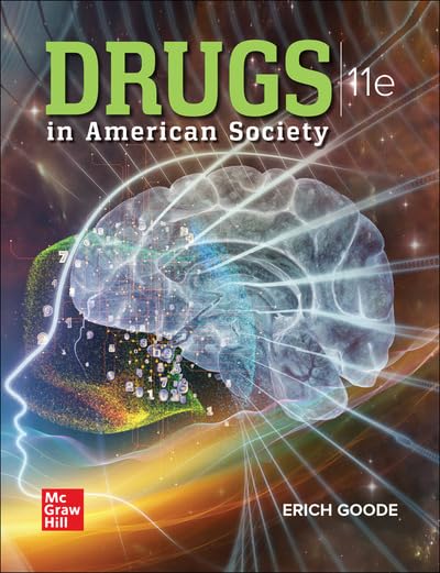 Drugs in American Society, 11th Edition  by  Erich Goode