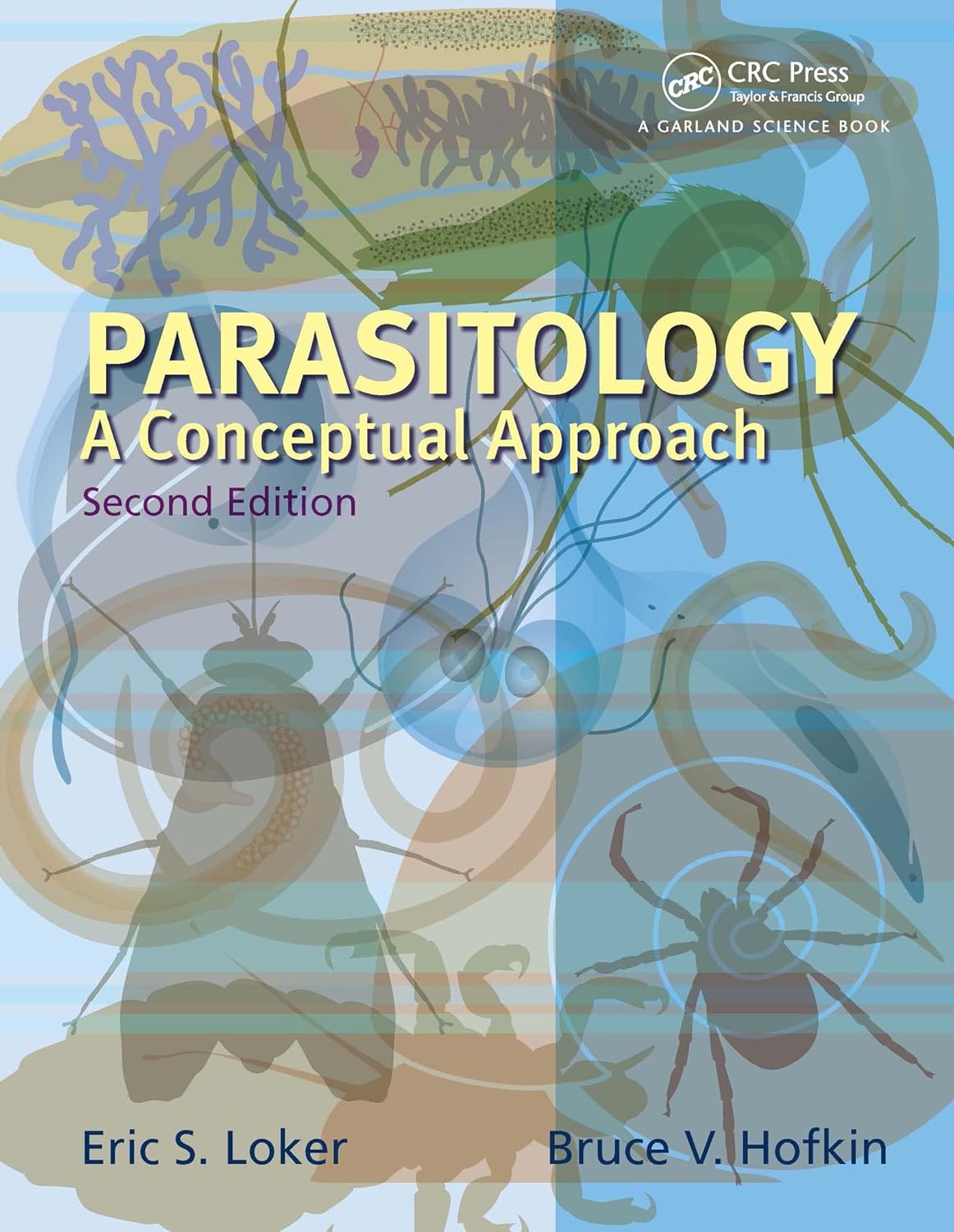 Parasitology: A Conceptual Approach, 2nd Edition by  Eric S. Loker