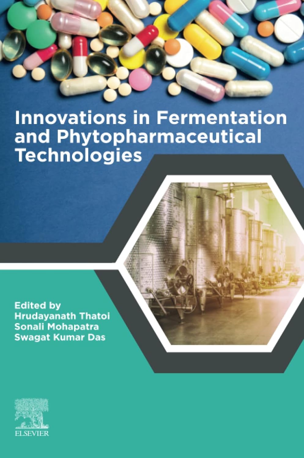 Innovations in Fermentation and Phytopharmaceutical Technologies by  Hrudayanath Thatoi