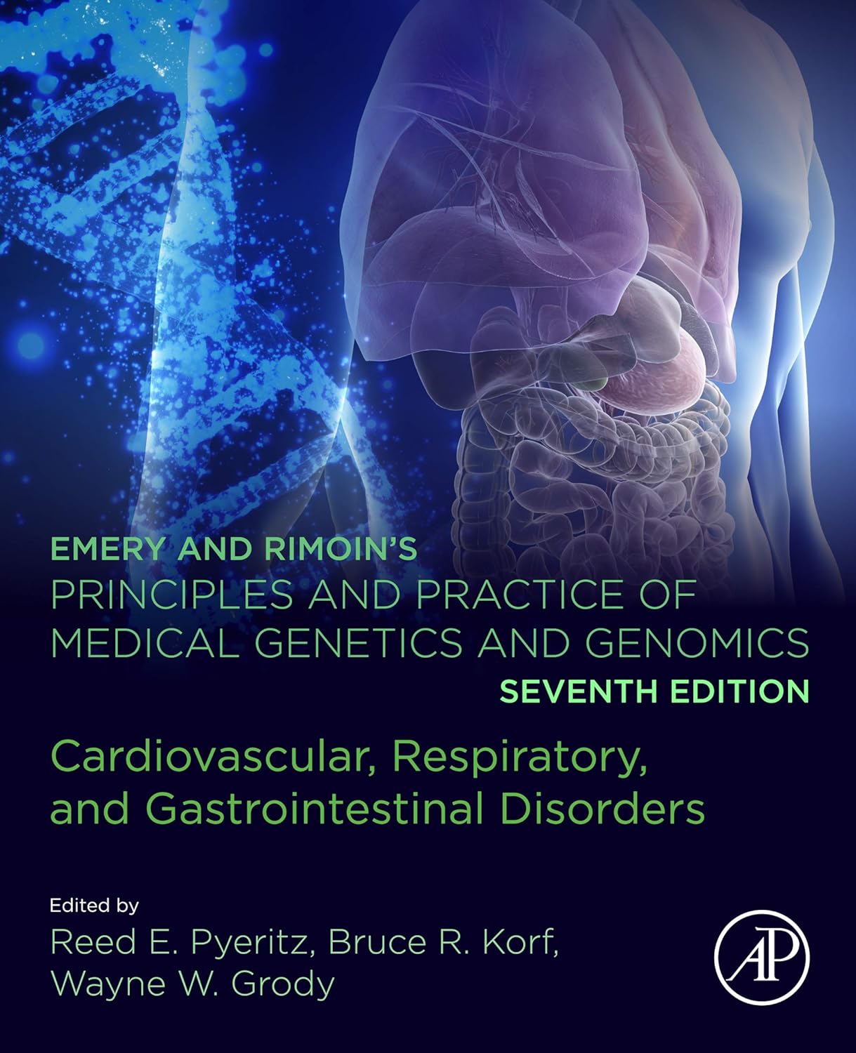 Emery and Rimoin s Principles and Practice of Medical Genetics and Genomics: Cardiovascular, Respiratory, and Gastrointestinal Disorders, 7th Edition by  Reed E. Pyeritz