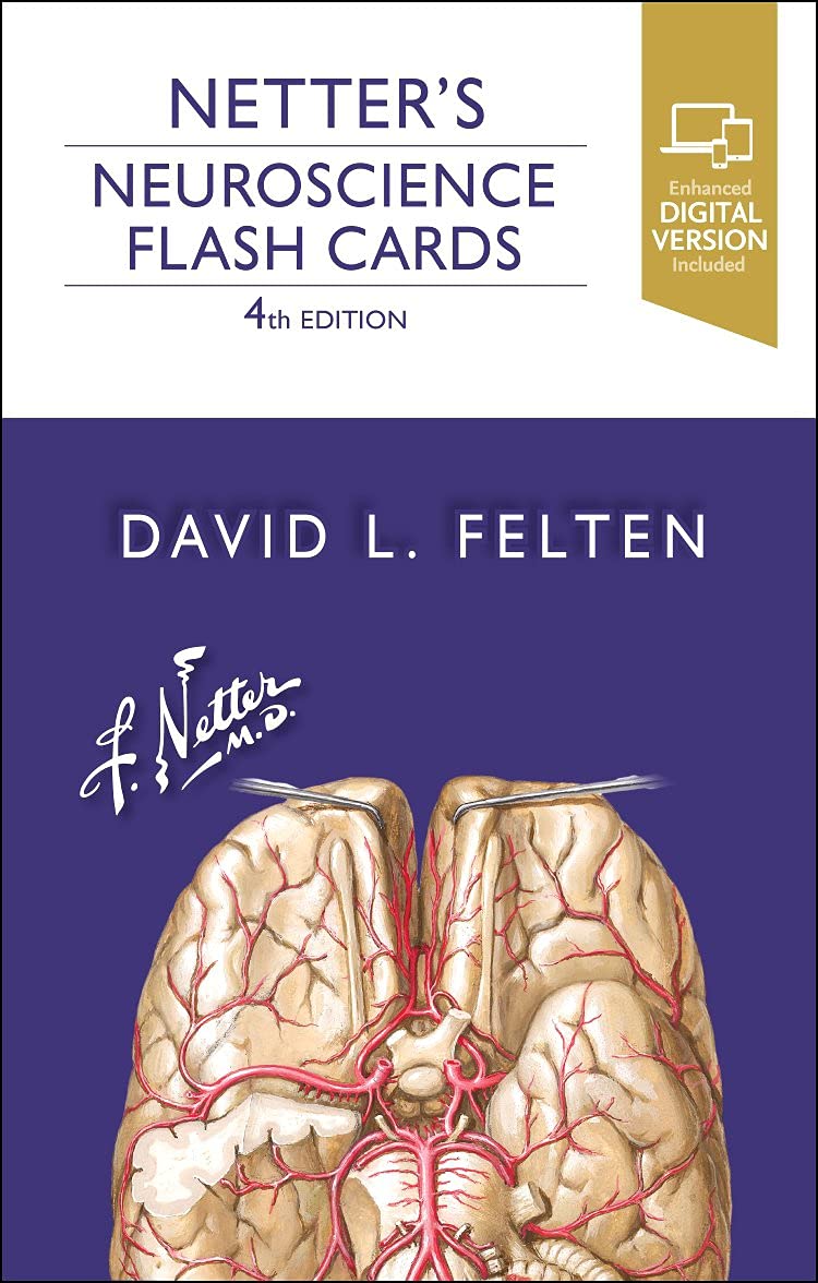 Netter s Neuroscience Flash Cards, 4th Edition by  David L. Felten MD PhD