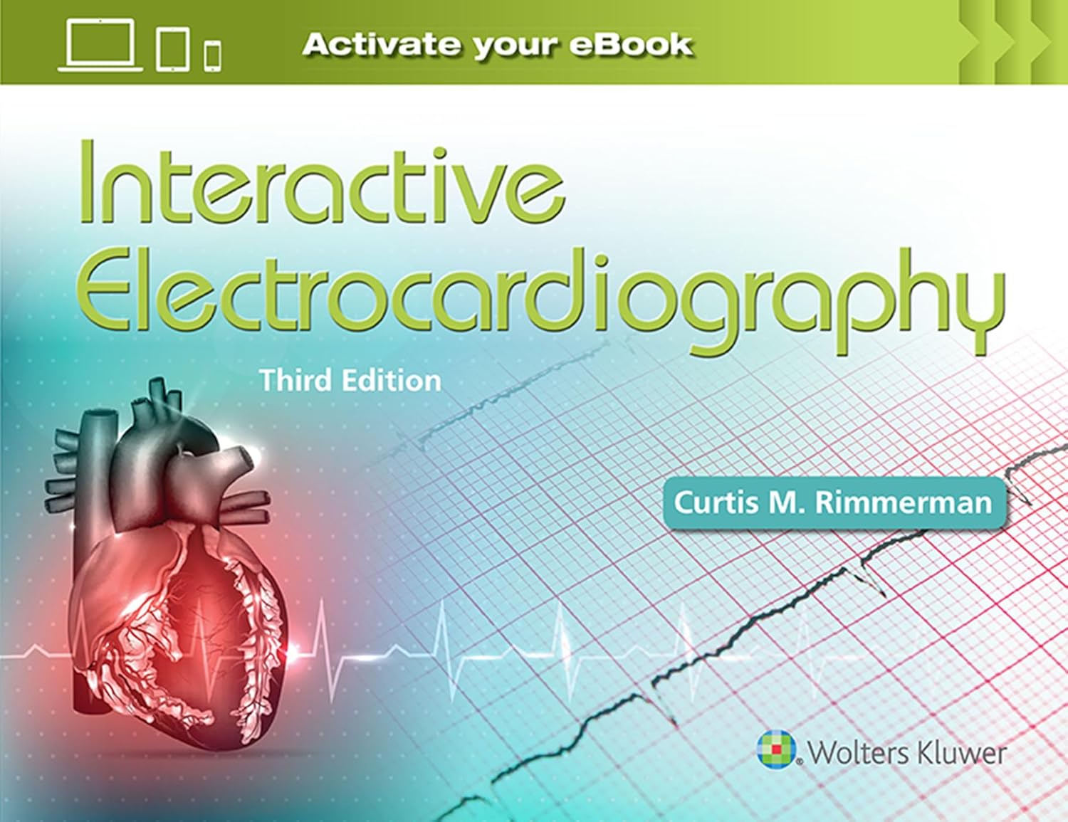 Interactive Electrocardiography, 3rd edition  by Curtis M. Rimmerman 