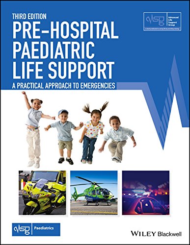 (EBook PDF)Pre-Hospital Paediatric Life Support A Practical Approach to Emergencies (Advanced Life Support Group) 3rd Edition by Advanced Life Support Group (ALSG), Alan Charters, Hal Maxwell, Paul Reavley