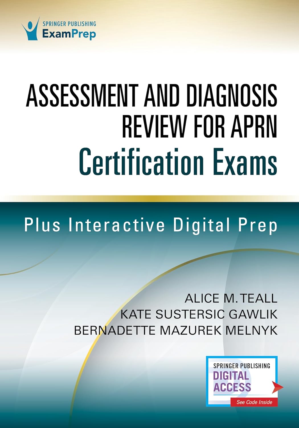 (EBook PDF)Assessment and Diagnosis Review for Advanced Practice Nursing Certification Exams by Alice Teall DNP APRN-CNP FAANP, Kate Gawlik DNP APRN-CNP FAANP, Bernadette Mazurek Melnyk PhD APRN-CNP FAANP FNAP FAAN