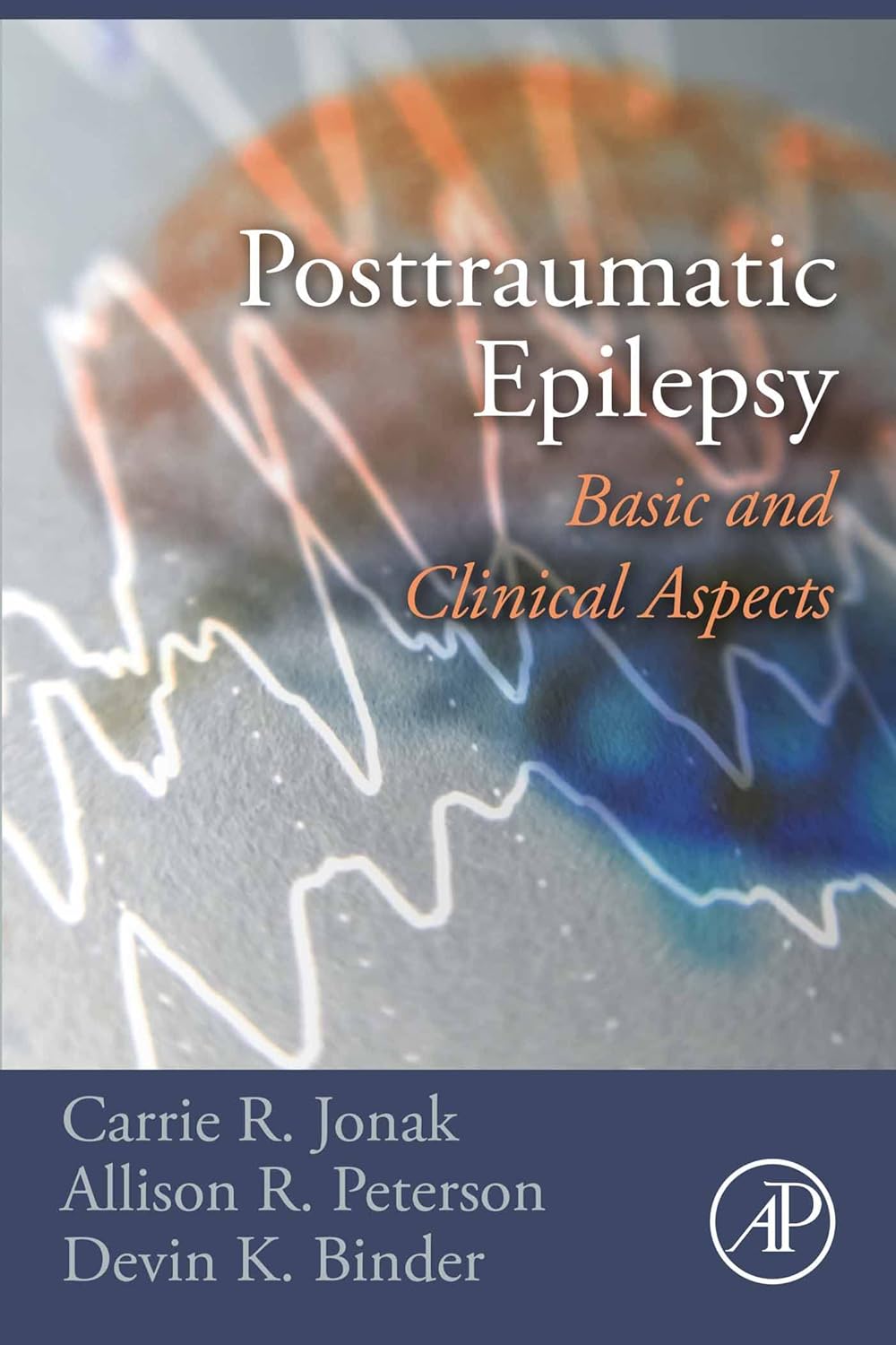 (EBook PDF)Posttraumatic Epilepsy: Basic and Clinical Aspects by Carrie R. Jonak, Allison R. Peterson, Devin K. Binder