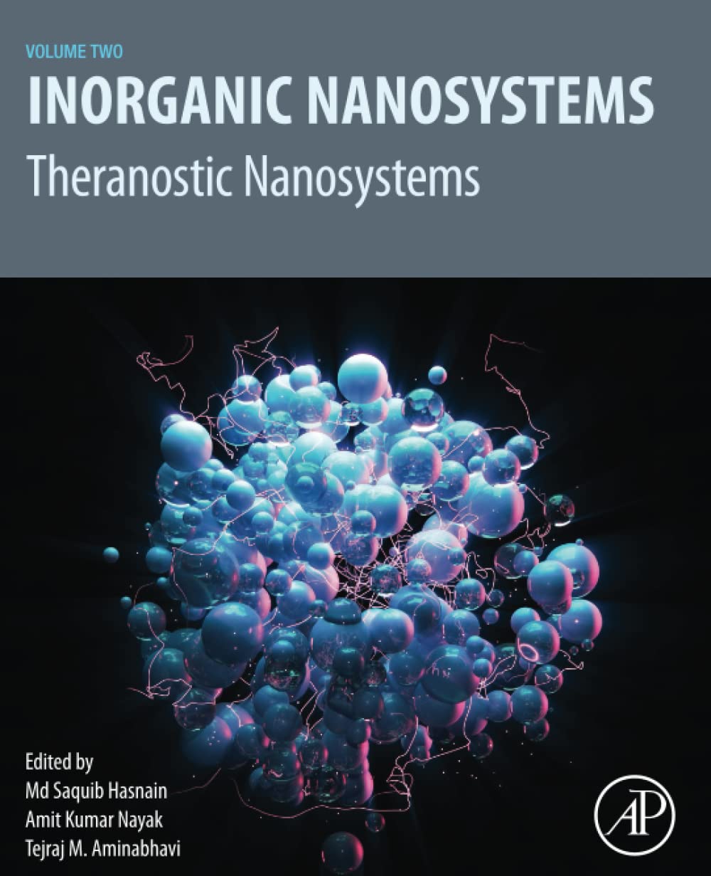 (EBook PDF)Inorganic Nanosystems: Theranostic Nanosystems, Volume 2 by Md Saquib Hasnain, Amit Kumar Nayak, Tejraj M. Aminabhavi