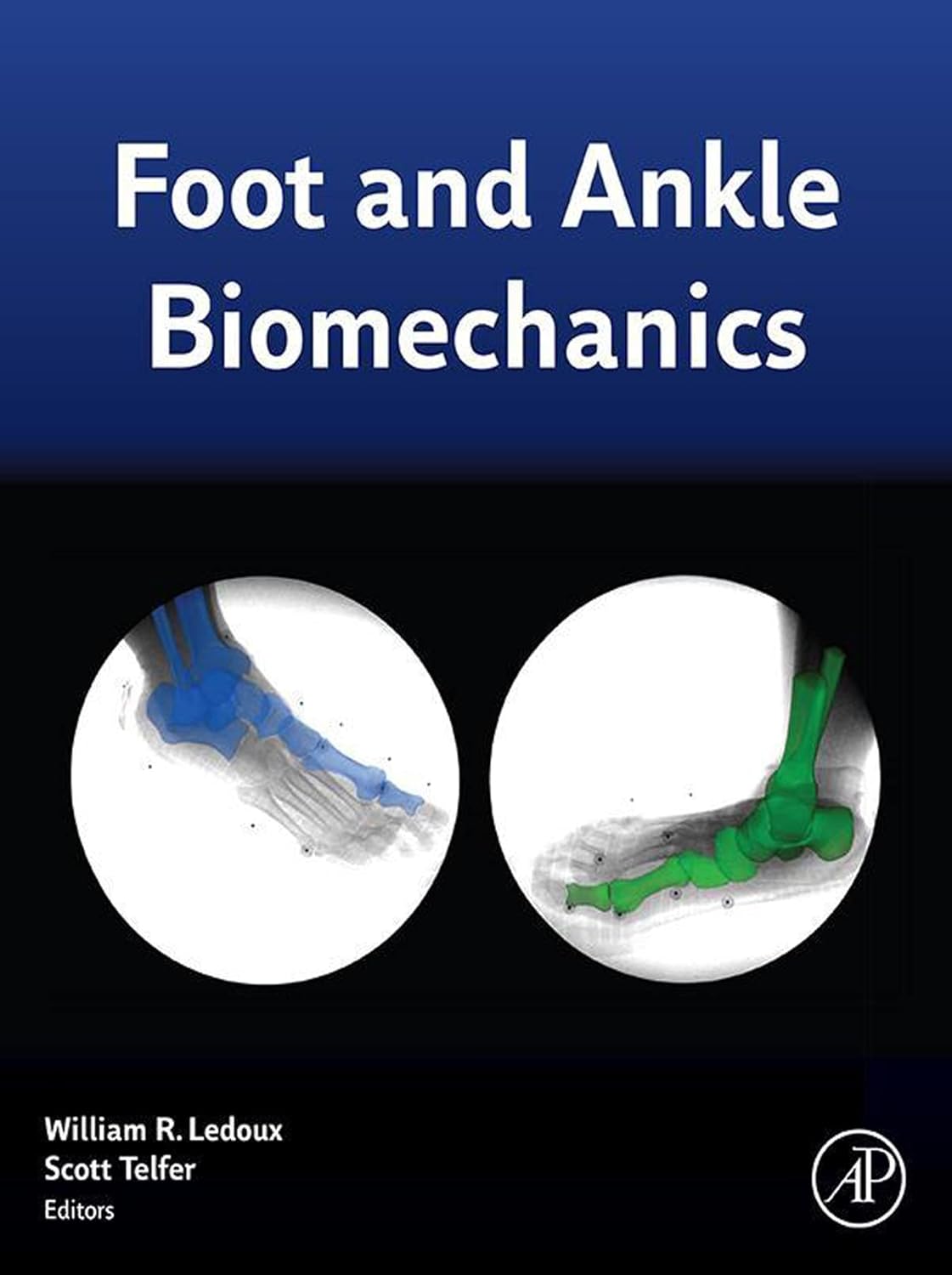 (EBook PDF)Foot and Ankle Biomechanics by William Ledoux, Scott Telfer