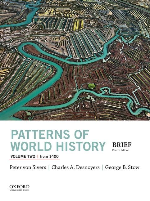 (eBook PDF)Patterns of World History, Volume Two: From 1400 4th Edition by Peter von Sivers