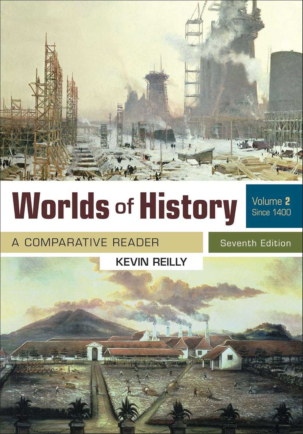 (Test Bank)Worlds of History, Volume 2: A Comparative Reader, Since 1400 Seveth Edition by Kevin Reilly