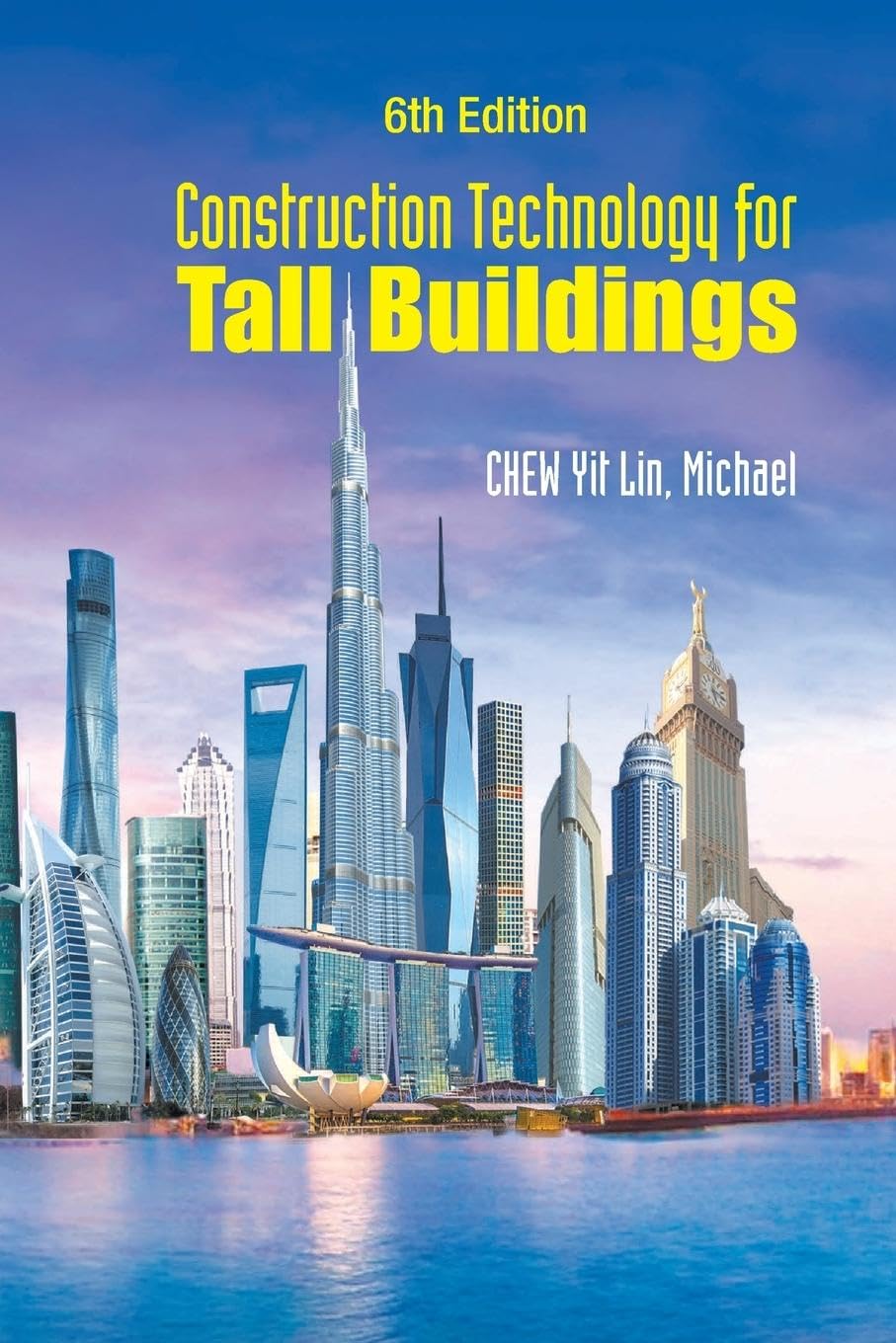 (eBook PDF)Construction Technology for Tall Buildings (6th Edition) by Yit Lin Michael Chew