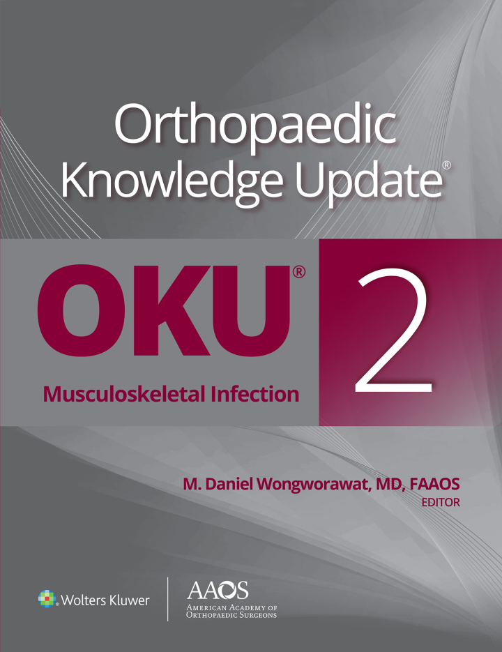 Orthopaedic Knowledge Update_＆reg;: Musculoskeletal Infection 2  by Montri D Wongworawat