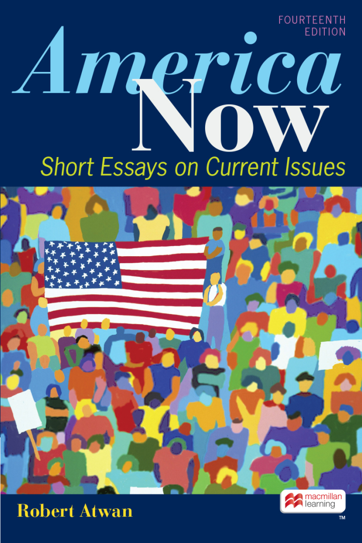 America Now 14th Edition Short Essays on Current Issues by Robert Atwan