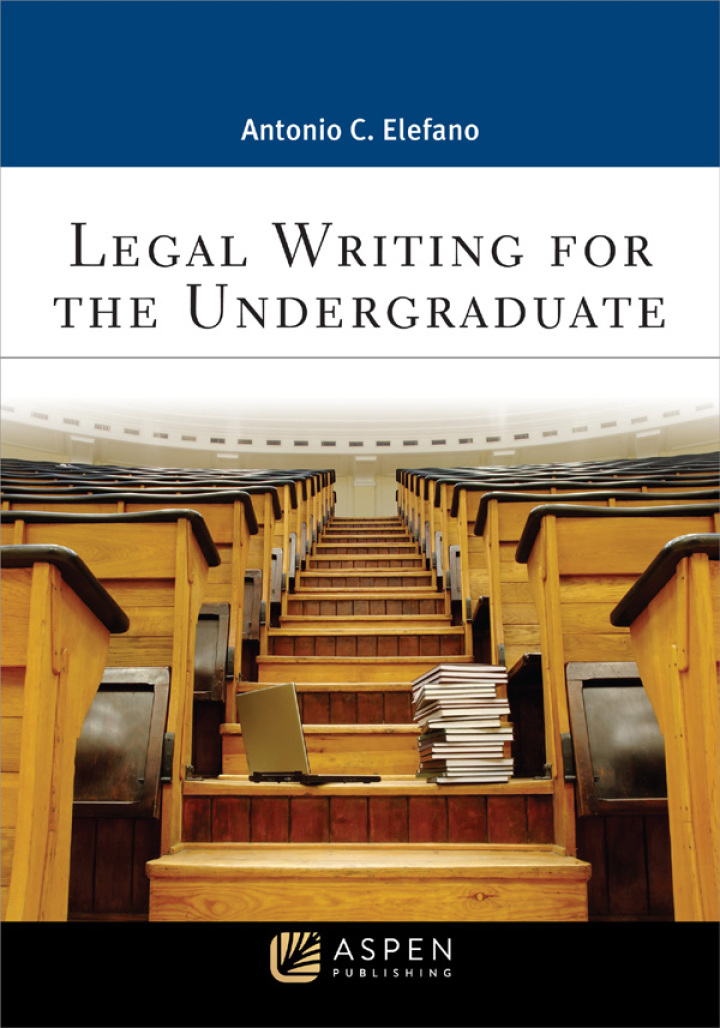 (eBook PDF)Legal Writing for the Undergraduate 1st Edition by  Antonio C. Elefano