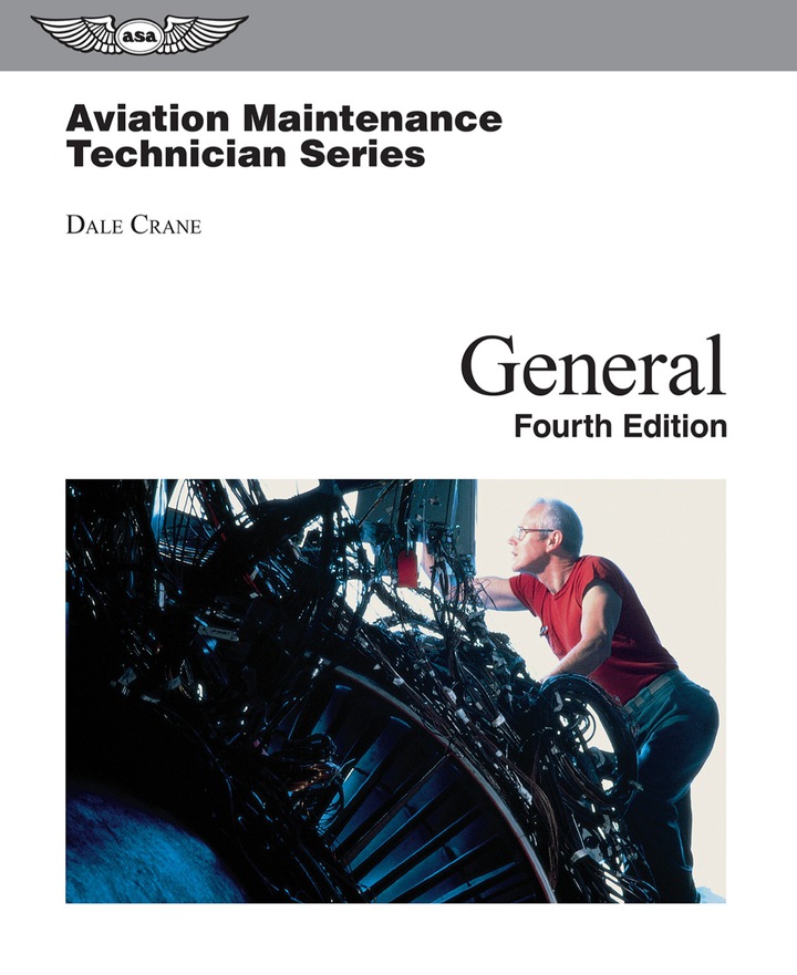 Aviation Maintenance Technician ＆ndash; General Fourth Edition by Dale Crane