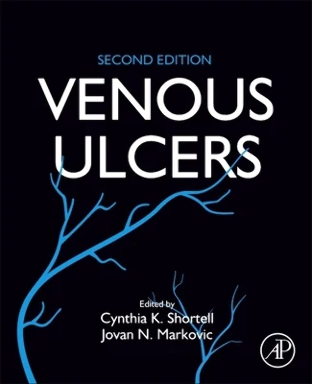 (EBook PDF)Venous Ulcers, 2nd Edition by Cynthia K. Shortell, Jovan N. Markovic