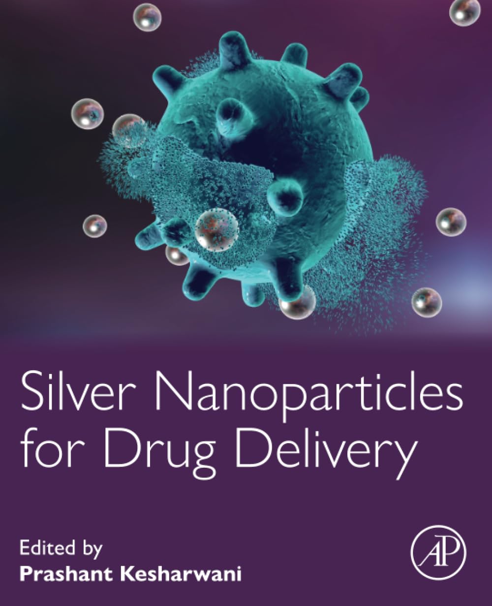 (EBook PDF)Silver Nanoparticles for Drug Delivery by Prashant Kesharwani PhD