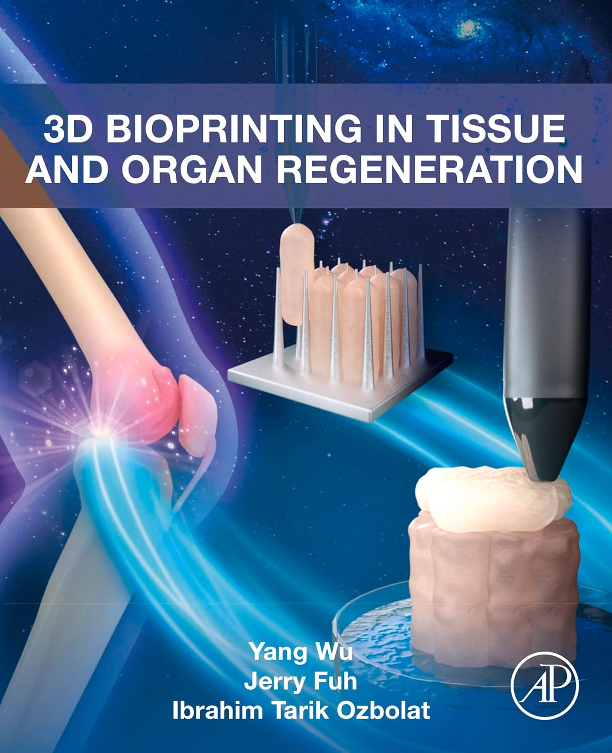 (EBook PDF)3D Bioprinting in Tissue and Organ Regeneration by Yang Wu, Jerry Fuh, Ibrahim Tarik Ozbolat