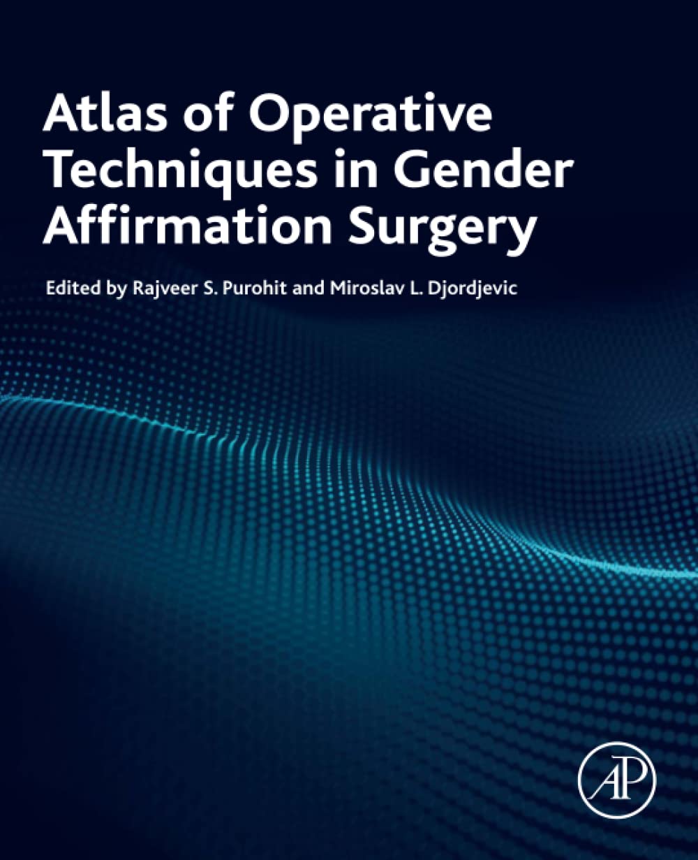 (EBook PDF)Atlas of Operative Techniques in Gender Affirmation Surgery by Rajveer S. Purohit, Miroslav L Djordjevic