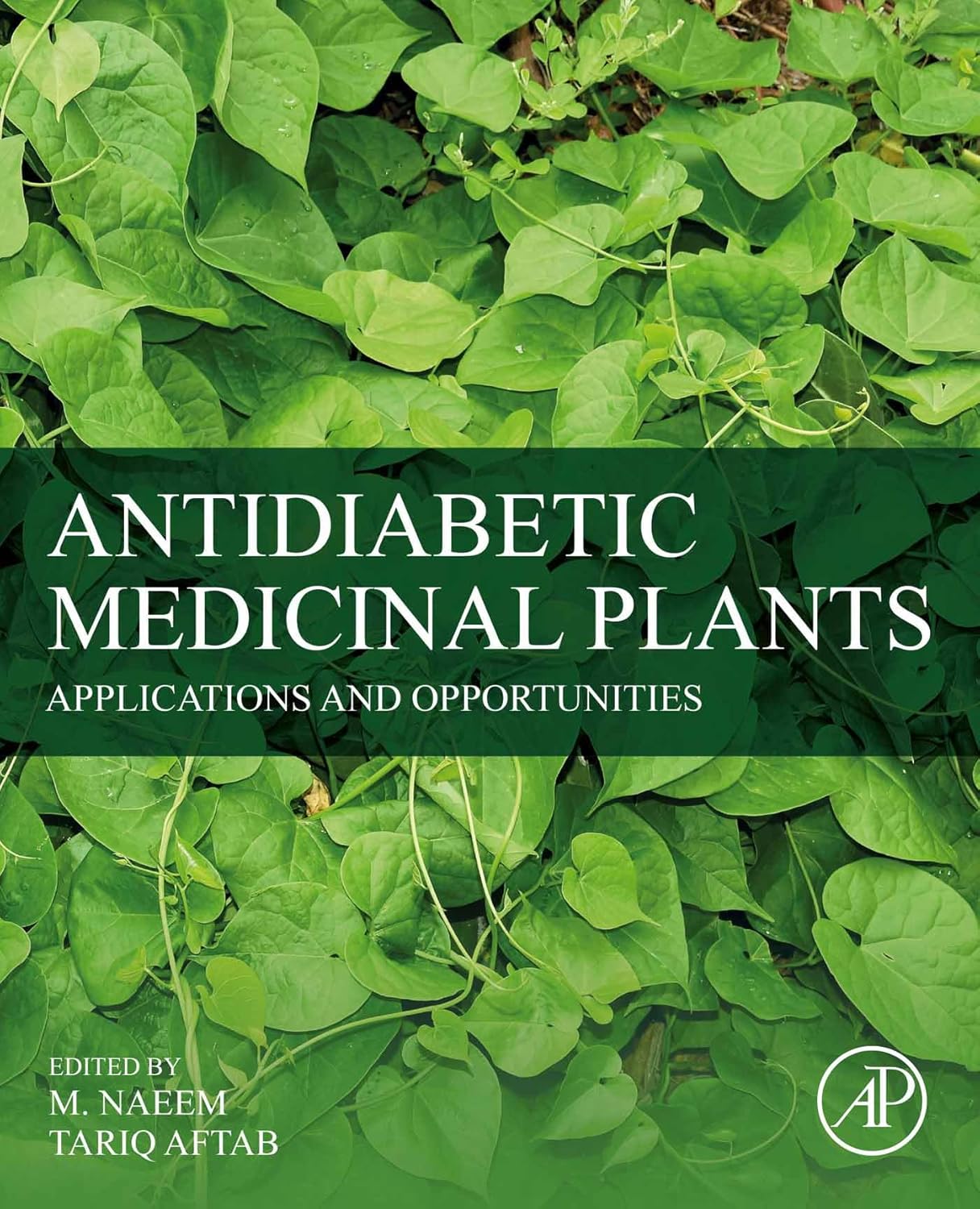 (EBook PDF)Antidiabetic Medicinal Plants: Applications and Opportunities by M. Naeem B.Sc M.Sc Ph.D, Tariq Aftab PhD