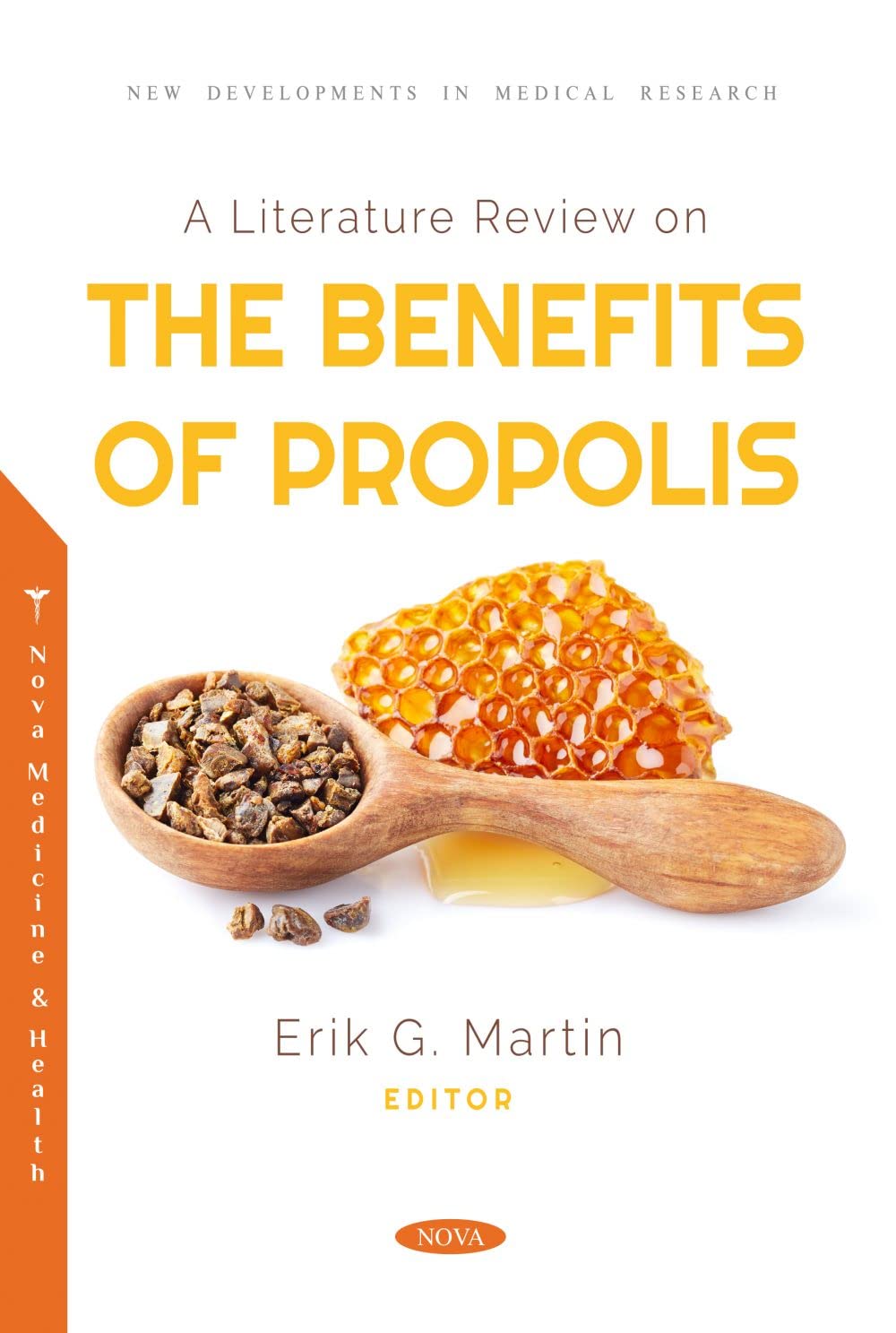 (EBook PDF)A Literature Review on the Benefits of Propolis by Erik G. Martin