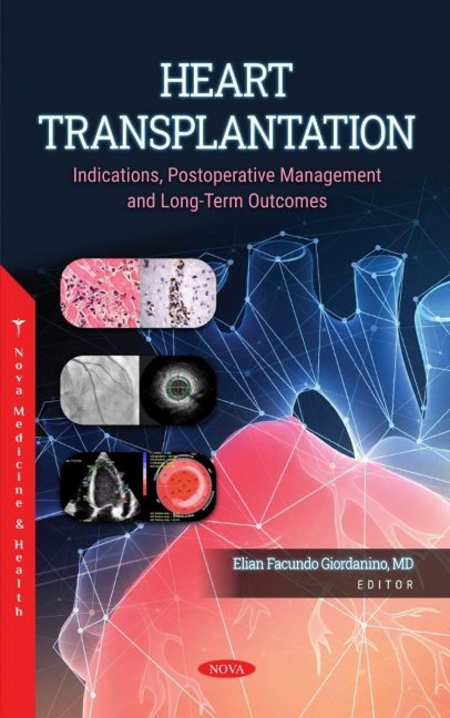 (EBook PDF)Heart Transplantation: Indications, Postoperative Management and Long-Term Outcomes by Elian Facundo Giordanino