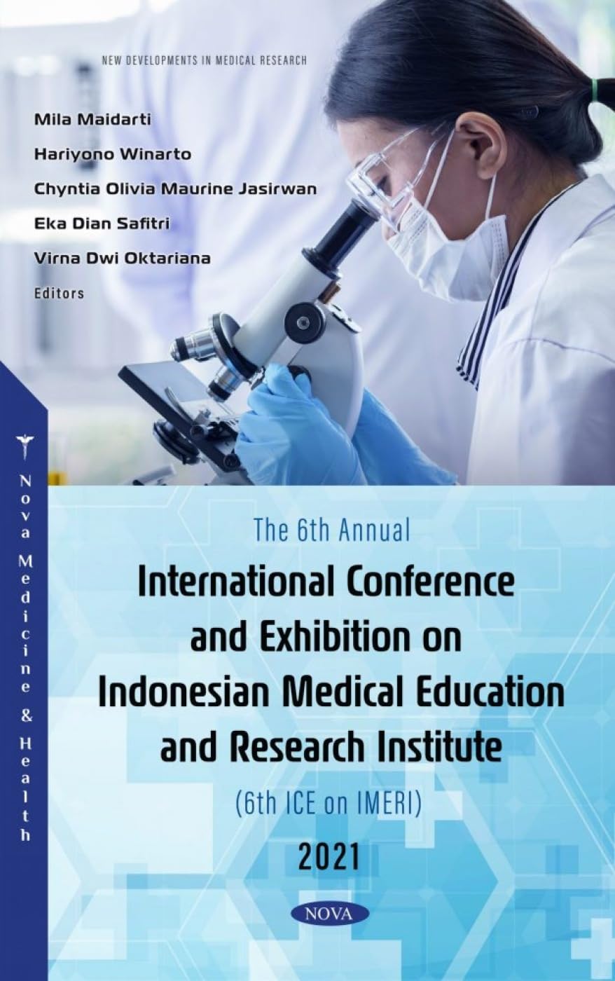 (EBook PDF)The 6th Annual International Conference and Exhibition on Indonesian Medical Education and Research Institute 6th Ice on Imeri 2021 by Mila Maidarti, Hariyono Winarto, Chyntia Olivia Maurine Jasirwan, Eka Dian Safitri, Virna Dwi Oktariana