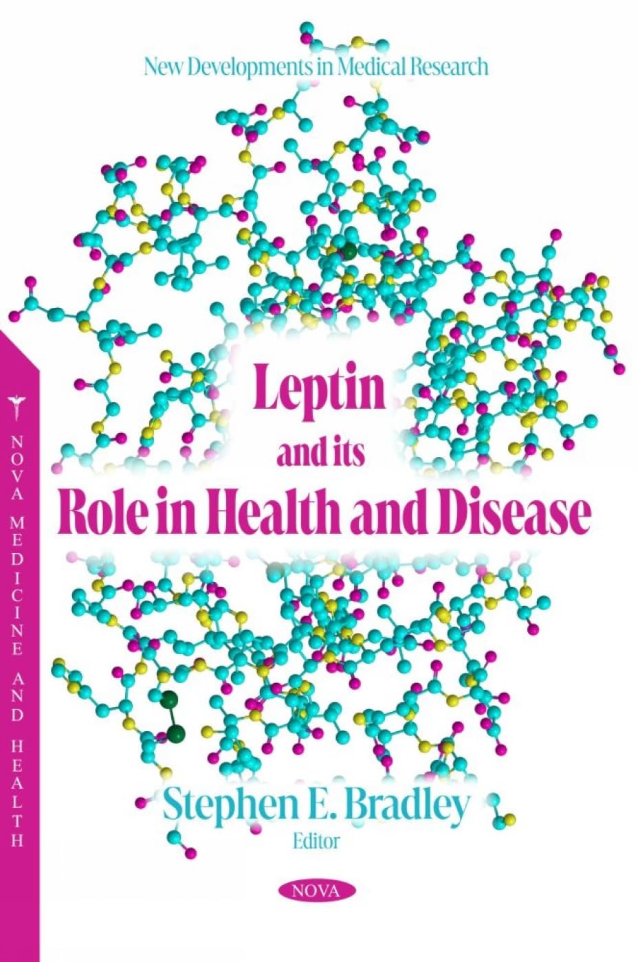 (EBook PDF)Leptin and its Role in Health and Disease by Stephen E. Bradley