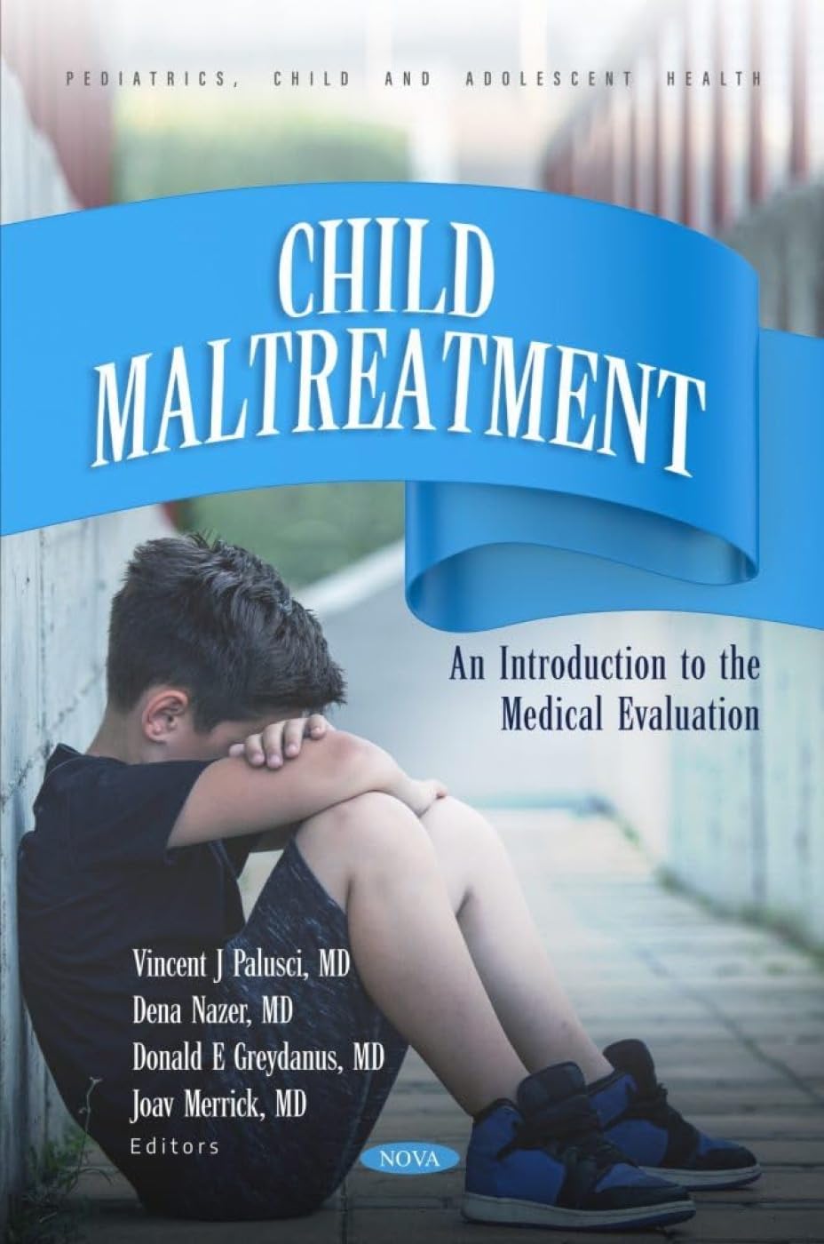 (EBook PDF)Child Maltreatment: An Introduction to the Medical Evaluation by Vincent J. Palusci