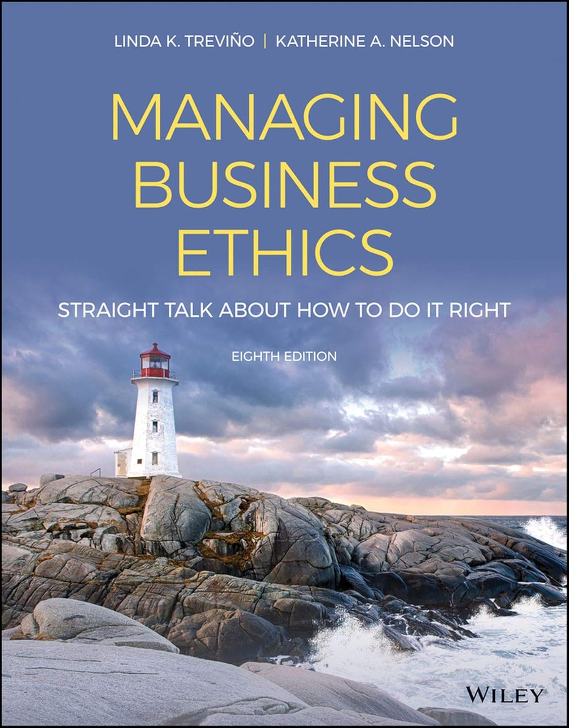 Solution manual for Managing Business Ethics Straight Talk about How 8th by Linda K. Trevino , Katherine A. Nelson