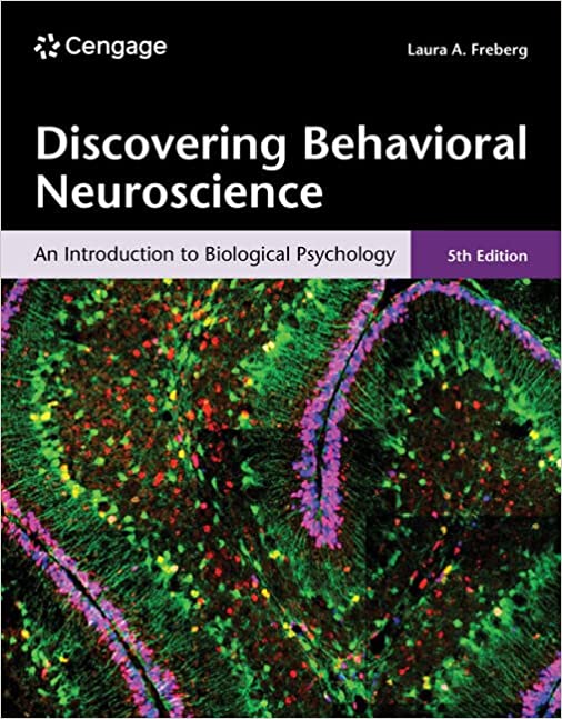 Solution manual for Discovering Behavioral Neuroscience 5th Edition by Laura Freberg