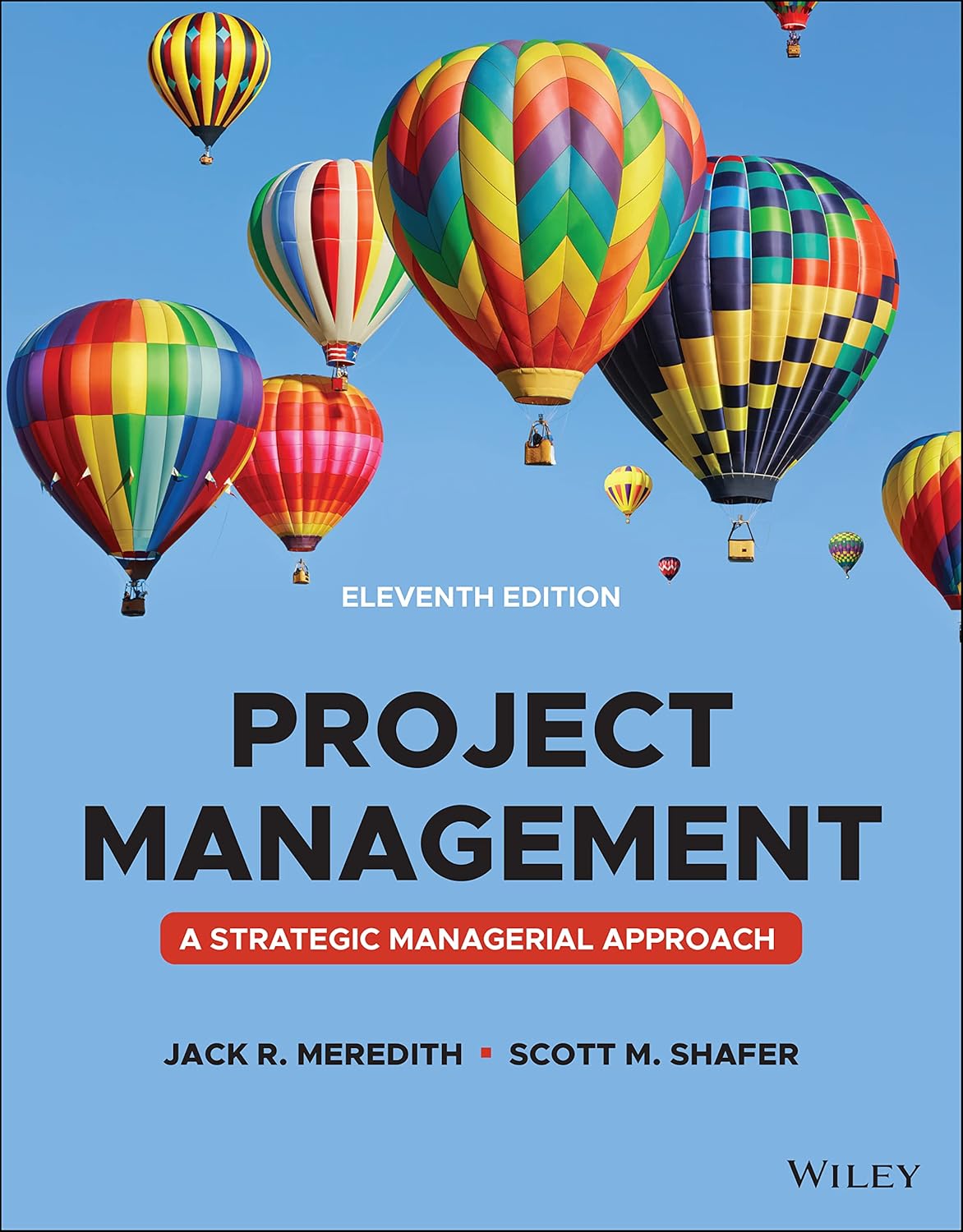 (eBook PDF)Project Management A Strategic Managerial Approach 11th by Jack R. Meredith, Scott M. Shafer, Samuel J. Mantel Jr.