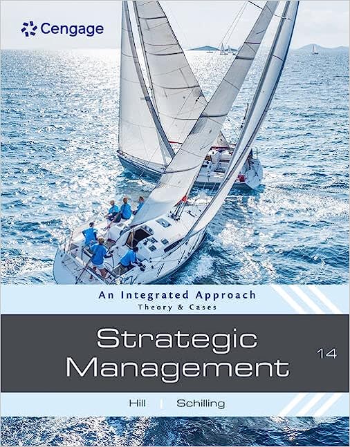 Solution manual for Strategic Management Theory Cases An Integrated 14th by Charles W. L. Hill , Melissa A. Schilling