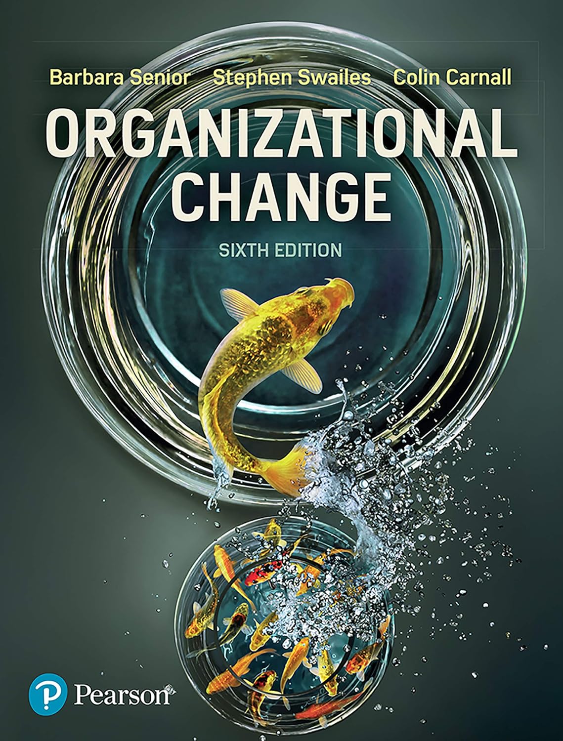 (eBook PDF)Organizational Change  6th by Barbara Senior, Stephen Swailes, Colin Carnall