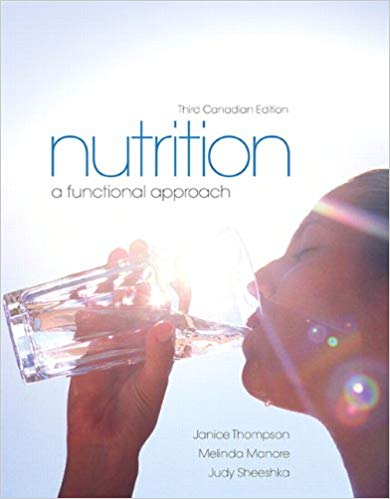 Solution manual for Nutrition A Functional Approach 3th Edition by Janice J. Thompson , Melinda Manore , Judy Sheeshka