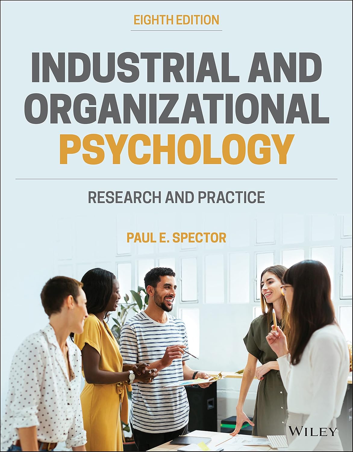 Solution manual for Industrial and Organizational Psychology Research 8th by Paul E. Spector