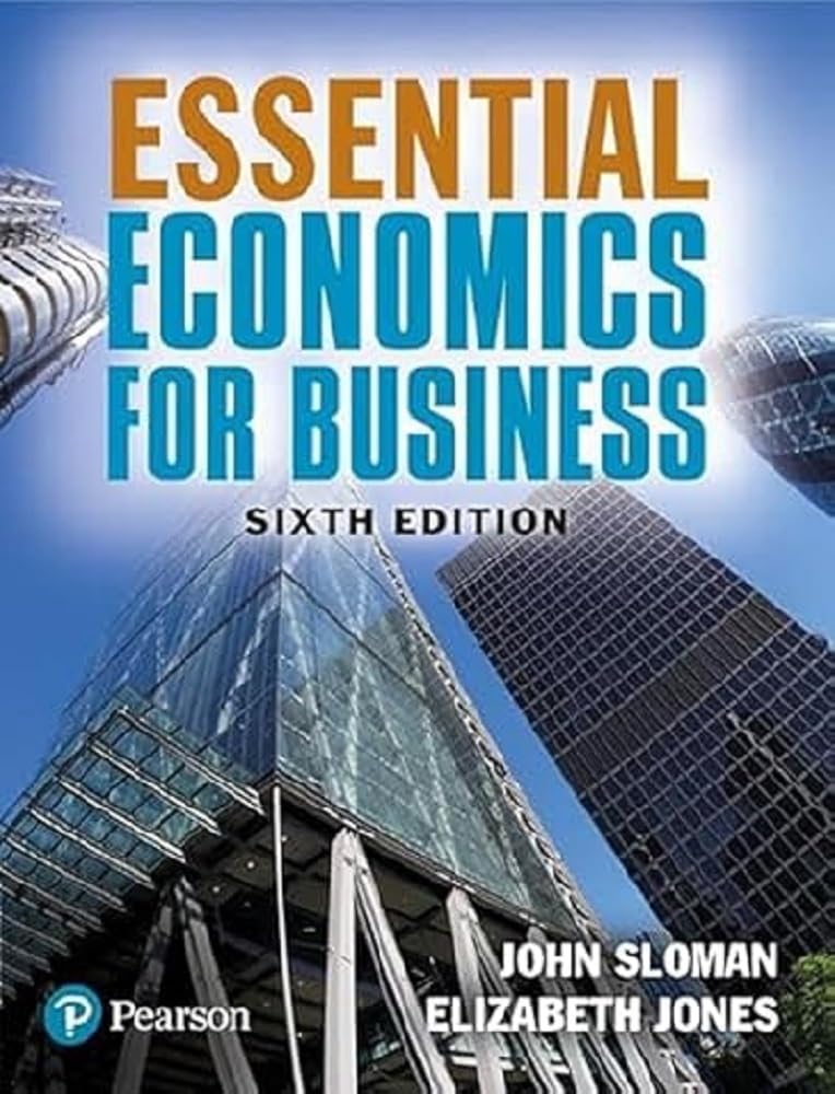 (eBook PDF)Essential Economics for Business 6th Edition by Elizabeth Jones, Hugh Pyper