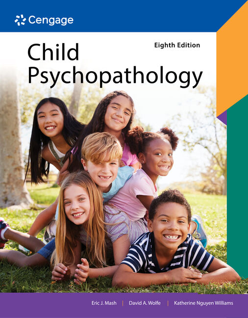 Solution manual for Child Psychopathology 8th Edition by Eric J Mash by Eric Mash, David Wolfe, Katherine Nguyen Williams