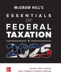 (eBook PDF)McGraw-Hill s Essentials of Federal Taxation 2025 by Brian C. Spilker, Benjamin C. Ayers, John Robinson, Edmund Outslay, Ronald G. Worsham, John A. Barrick, Connie Weaver